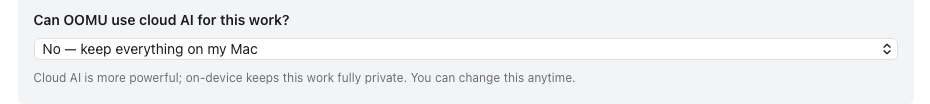 A per-project setting for whether OOMU may use cloud AI, set to keep everything on the Mac.